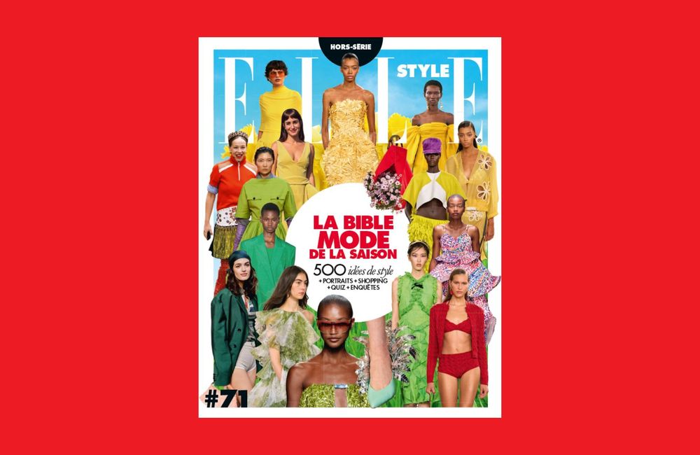 La bible mode de la saison, découvrez notre nouveau hors-série ELLE Style