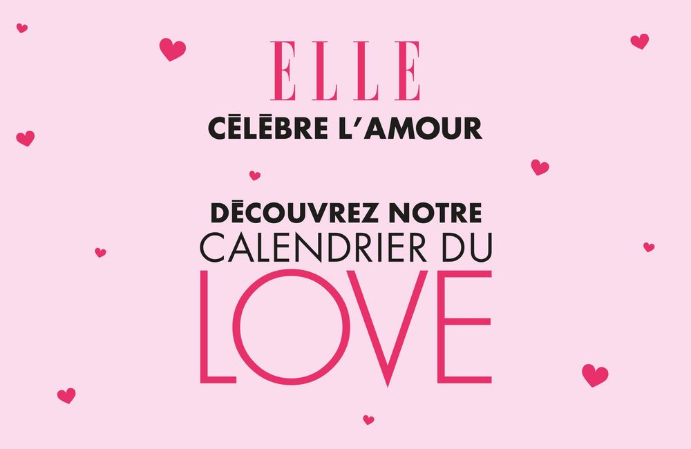 Calendrier du love : ELLE célèbre l'amour !