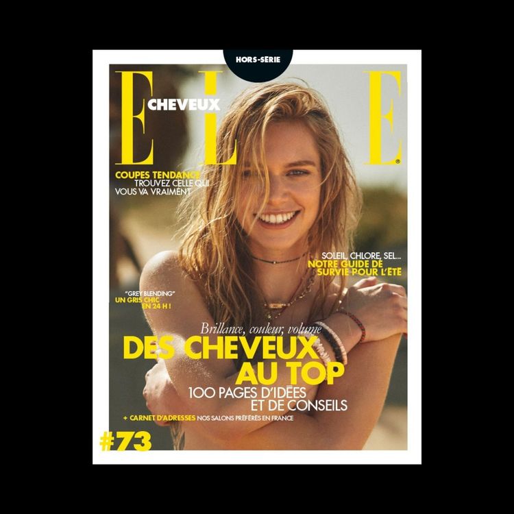 Brillance, couleur, volume... des cheveux au top cet été, découvrez le nouveau hors-série ELLE