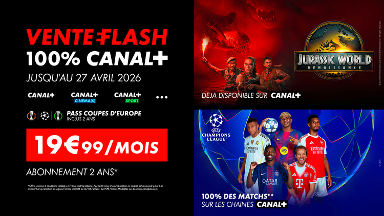 Ne ratez pas la Vente Flash 100% CANAL+ : 19,99€/mois pendant 24 mois