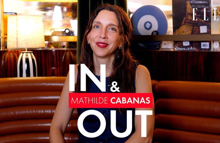 In & Out : Mathilde Cabanas décrypte les tendances du moment