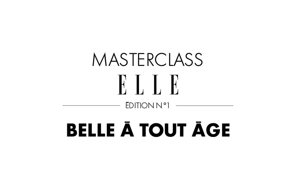 Masterclass ELLE - Belle à tout âge : inscrivez-vous et posez nous vos questions