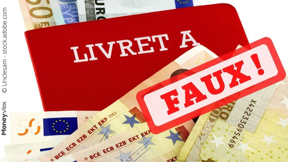 « Les comptes de Livret A dépassant 23 500 euros gelés le 29 avril 2025 » ? Totalement faux !