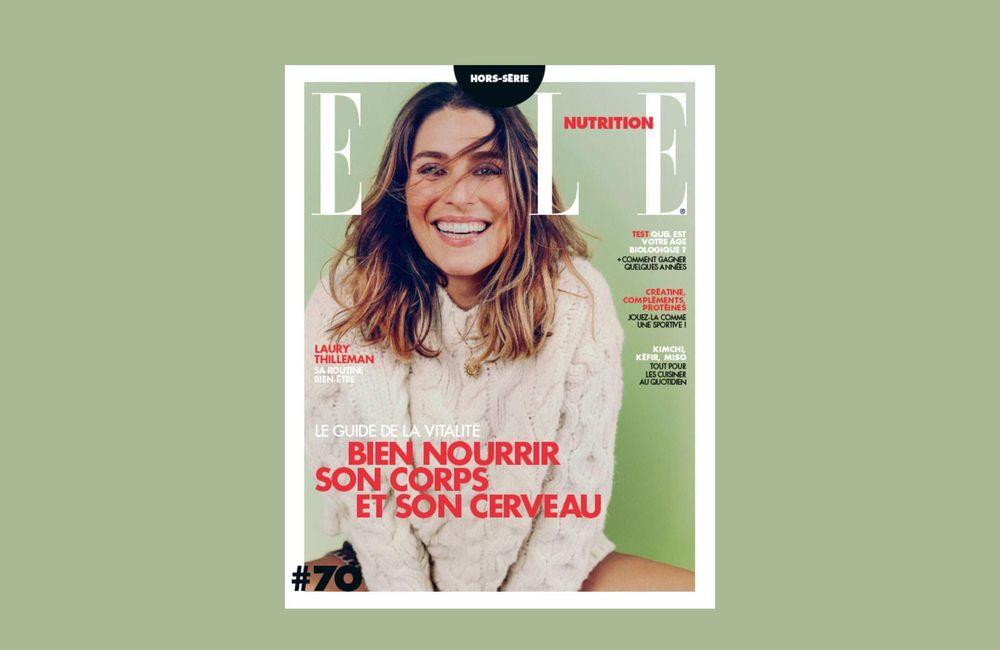 Bien nourrir son corps et son cerveau : découvrez le nouveau hors-série Nutrition du magazine ELLE