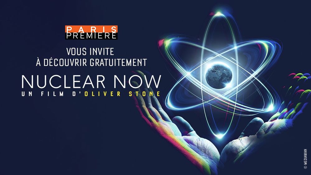 Paris Première vous offre le documentaire inédit NUCLEAR NOW