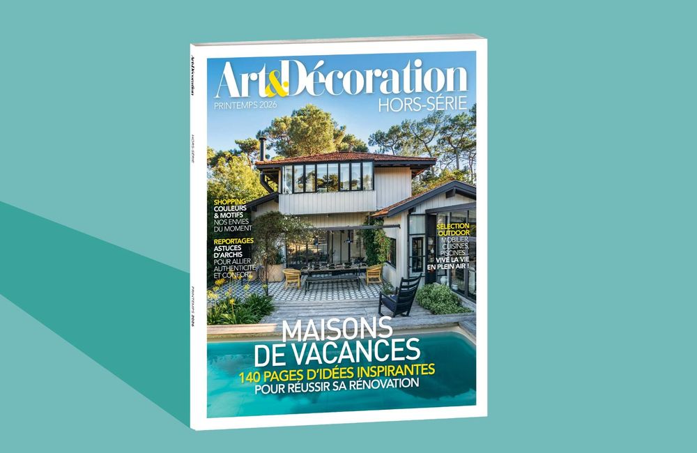Art & Décoration : découvrez le hors-série spécial maisons de vacances