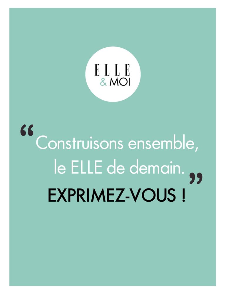 Rejoignez la communauté ELLE & Moi et construisons ensemble le ELLE de demain !