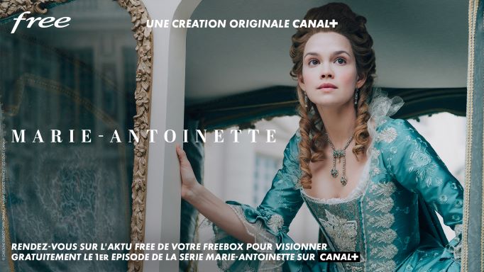 Freebox TV : CANAL+ vous offre le 1er épisode de Marie-Antoinette
