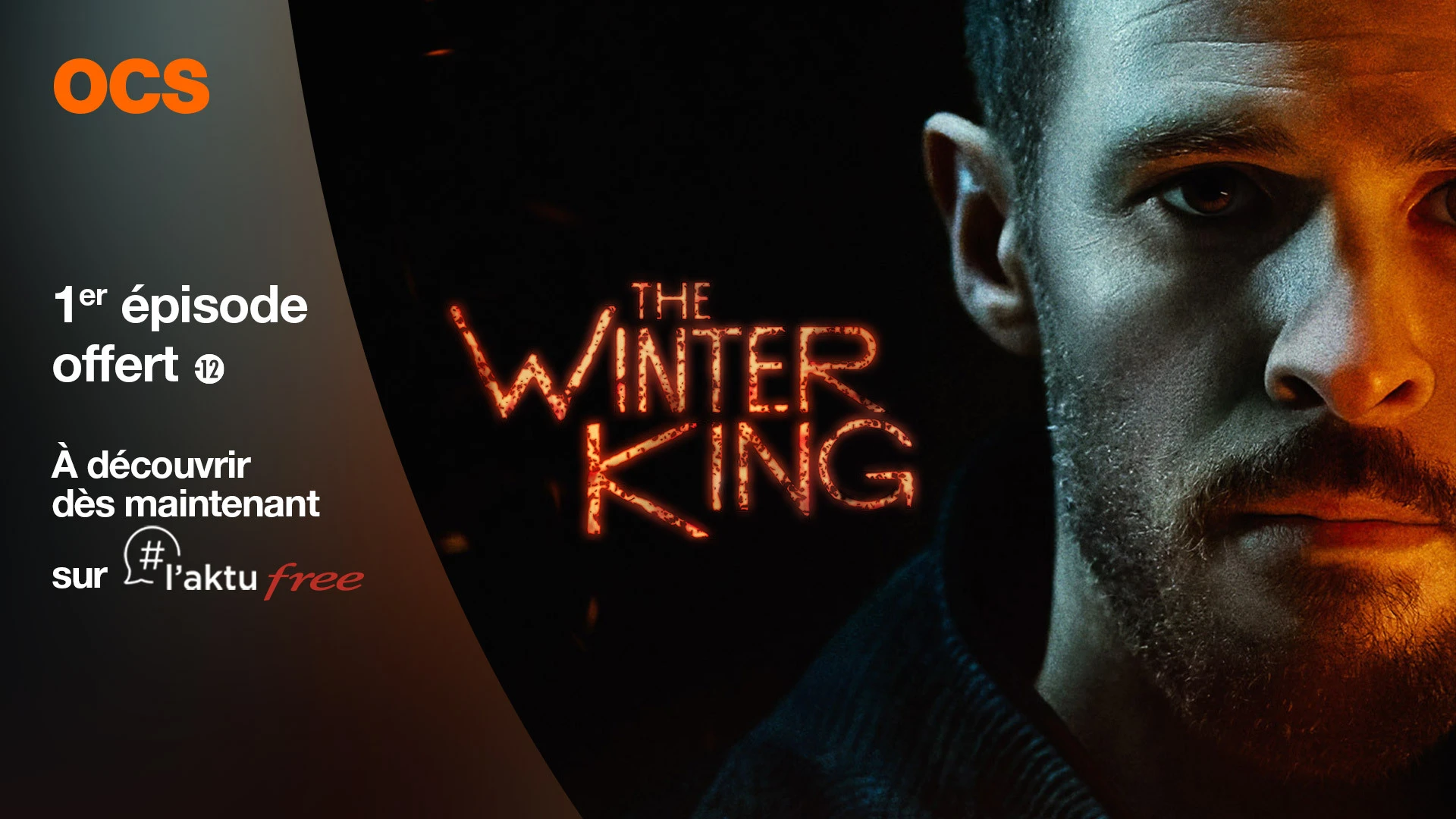 Découvrez gratuitement le 1er épisode de la série d’OCS « The Winter King »